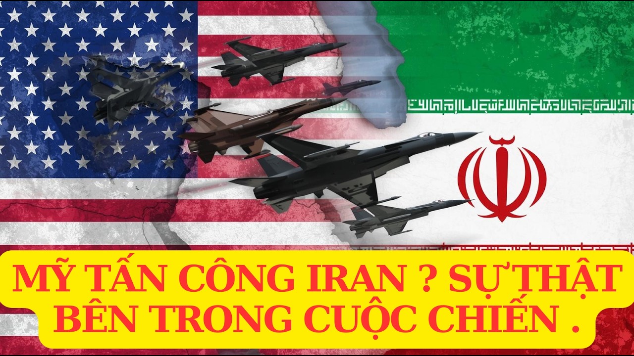 Vì Sao Mỹ Tấn Công Iran? Toàn Bộ Sự Thật Đằng Sau Cuộc Chiến Khiến Thế Giới Lo Sợ.