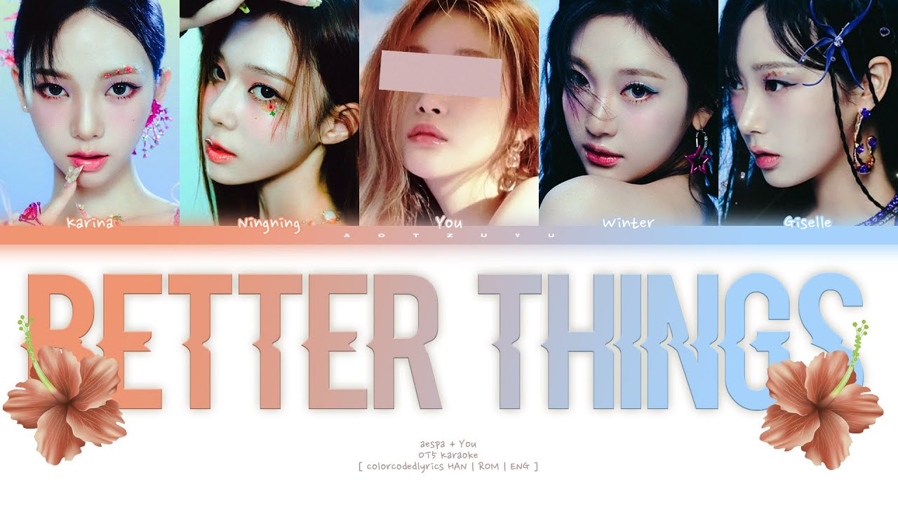 AESPA (에스파) – ❝ BETTER THINGS ❞ | You As A Member Karaoke