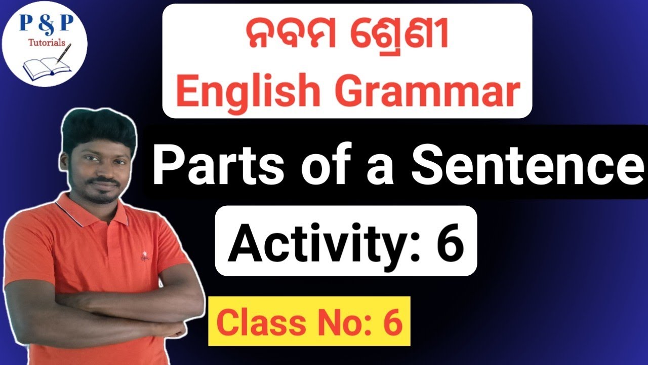 Class 9 english grammar chapter 1 Activity 6 || Parts of a sentence Activity 6 || Odia medium ||