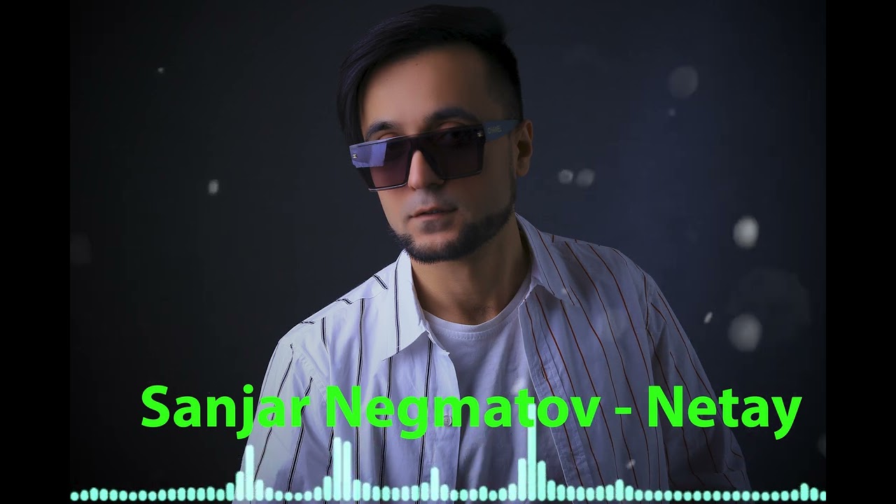 Sanjar Negmatov -  Netay  {COVER 2024}