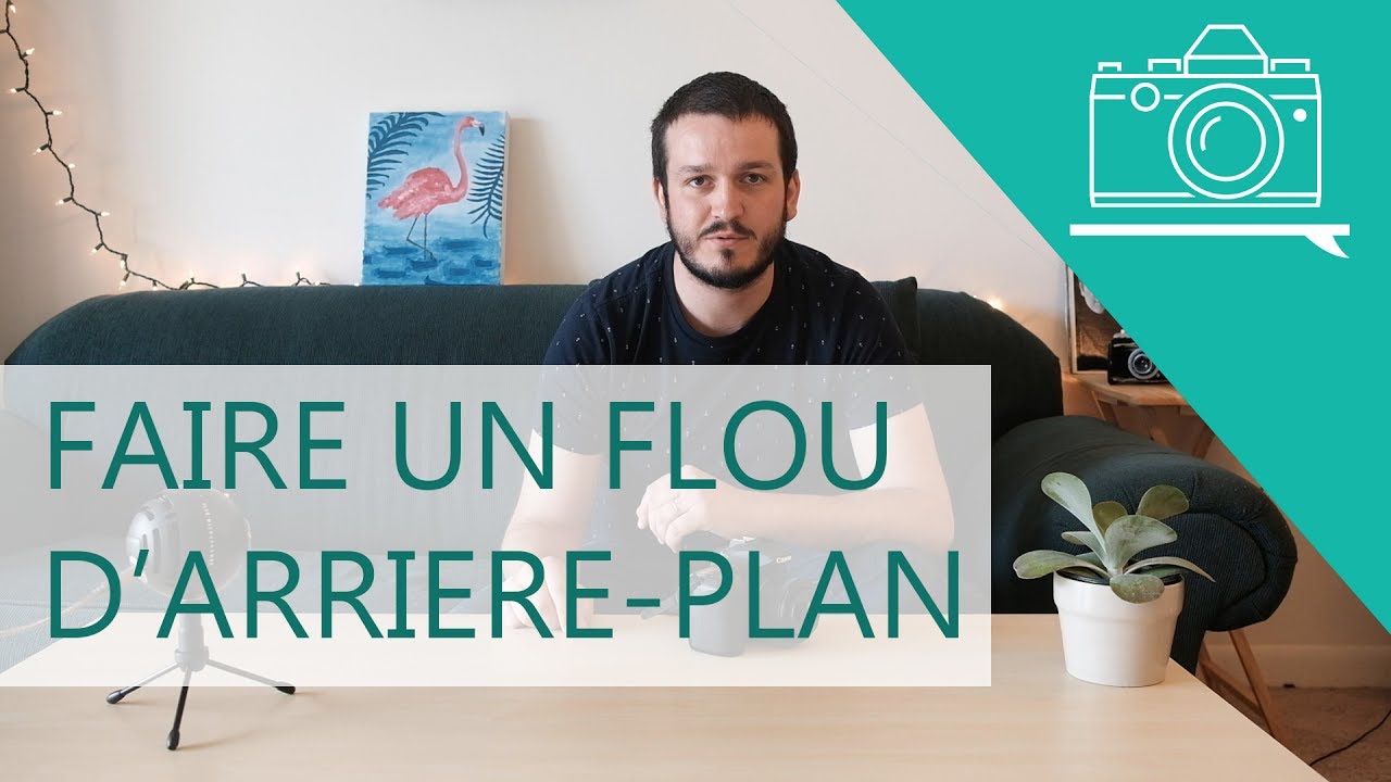 📷 Comment faire un flou d'arrière-plan ? | Les Tutos Débutants #13
