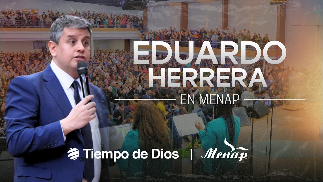 Pastor Eduardo Herrera en Menap | Predicación completa | Iglesia Menap