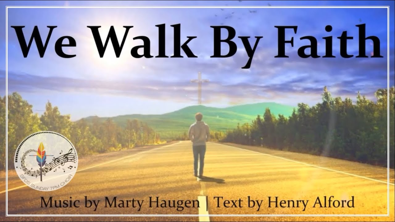 We Walk By Faith (and not by Sight) | Marty Haugen | Choir w/Lyrics | Sunday 7pm Choir