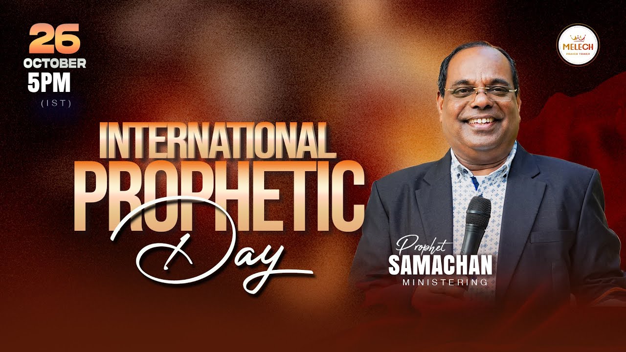 🔴 LIVE | INTERNATIONAL PROPHETIC DAY |  PROPHET SAMACHAN | 26th OCT 2024 | MELECH PRAYER TOWER