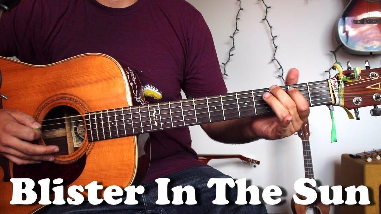 Blister in the Sun Guitar — самоучитель игры на гитаре с табулатурами, текстами песен и аккордами