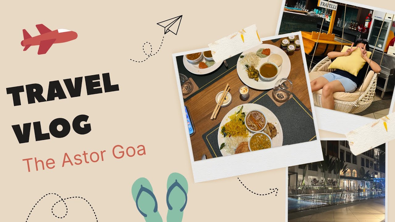 Astor Goa Hotel me humne kya kya kia😉😍