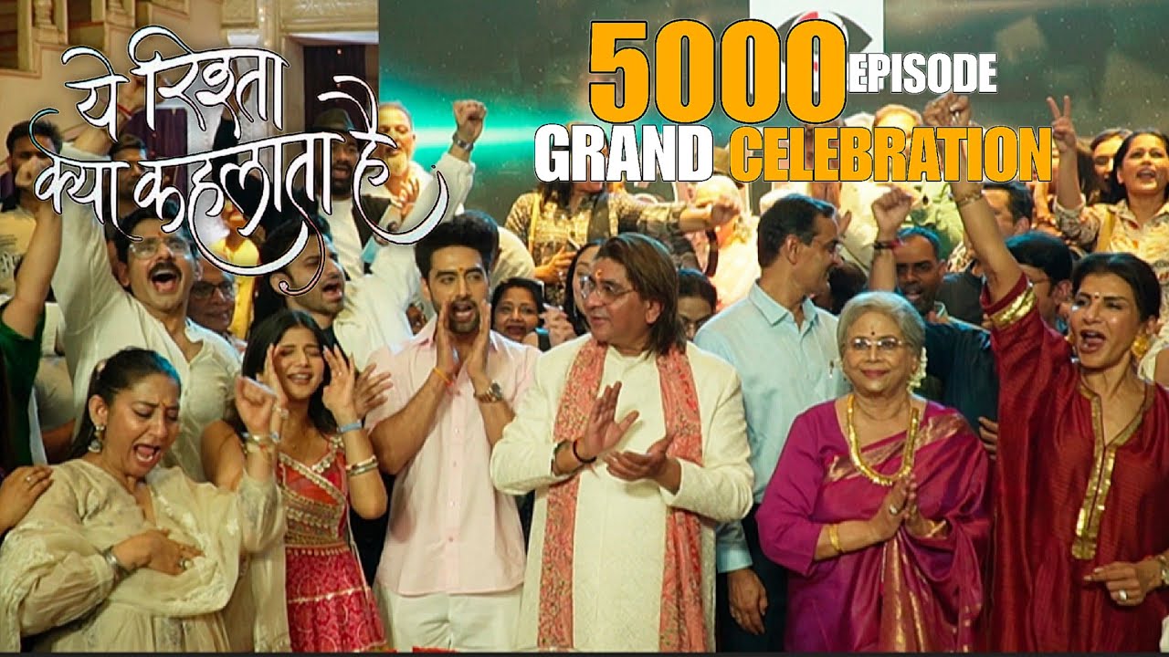 Yeh Rishta Kya Kehlata Hai | 5000 EPISODE | GRAND CELEBRATION | Samridhhi ,Rohit ,Rupali , Adrija