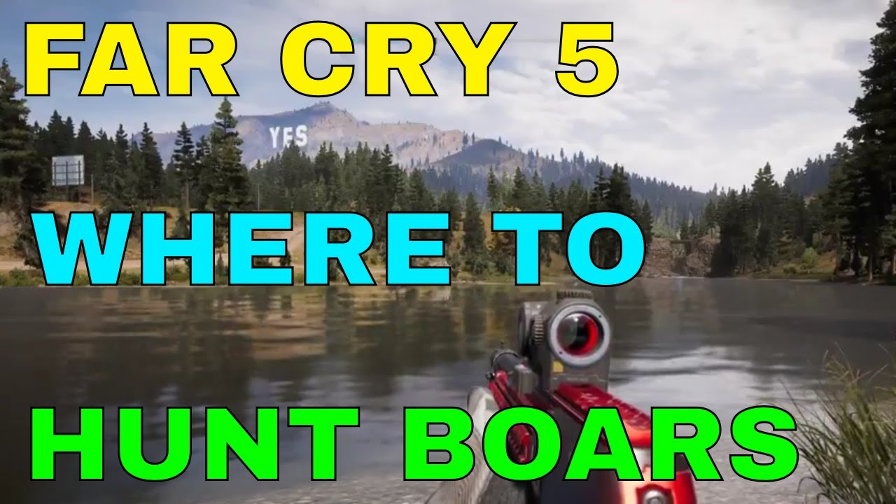 Far Cry 5 Where to Hunt Boars