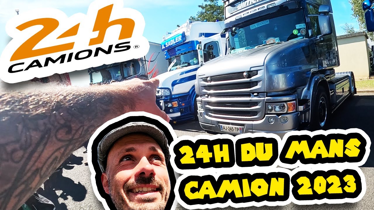 24H DU MANS CAMION 2023 AVEC LA COUILLE !!