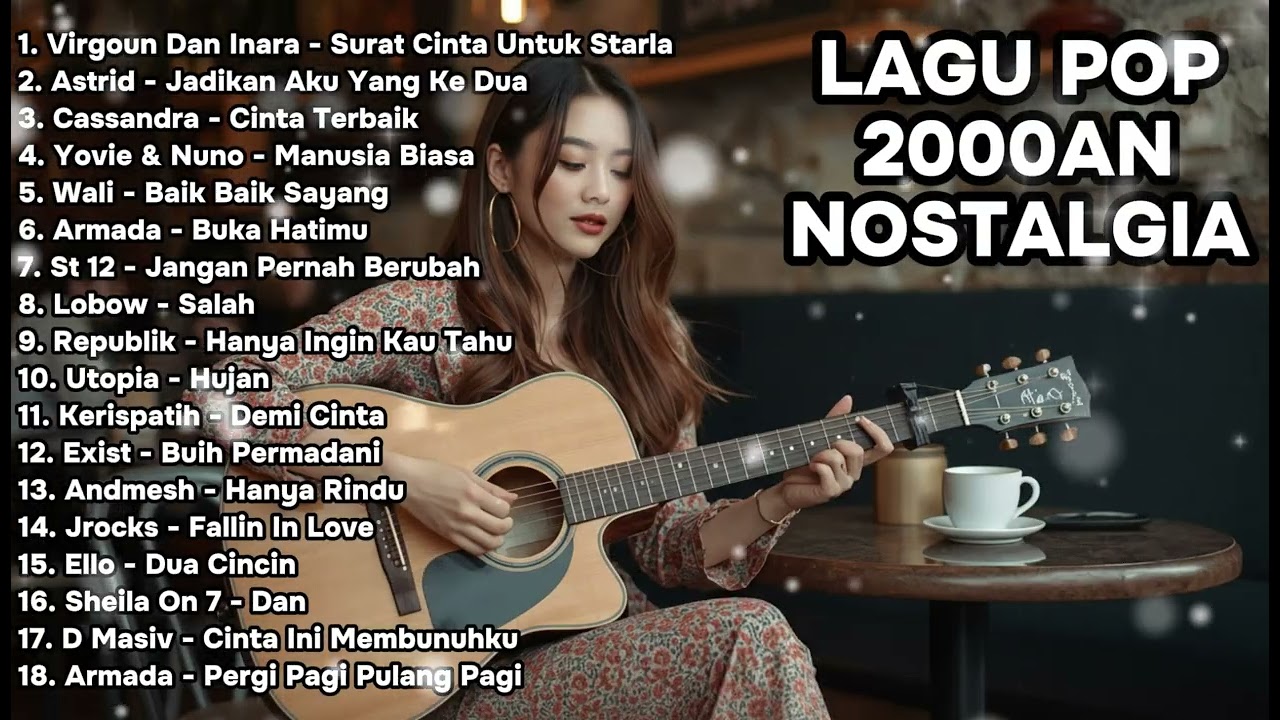 PLAYLIST AKUSTIK LAGU POP INDONESIA 2000-AN NOSTALGIA | Playlist Full Album TANPA IKLAN