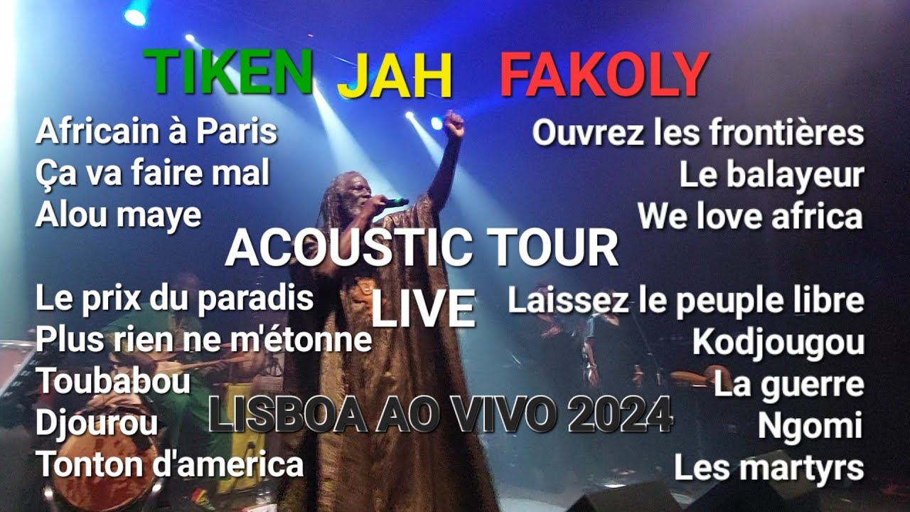 Tiken Jah Fakoly Acoustic Tour - Full Concert Live - Lisboa Ao Vivo