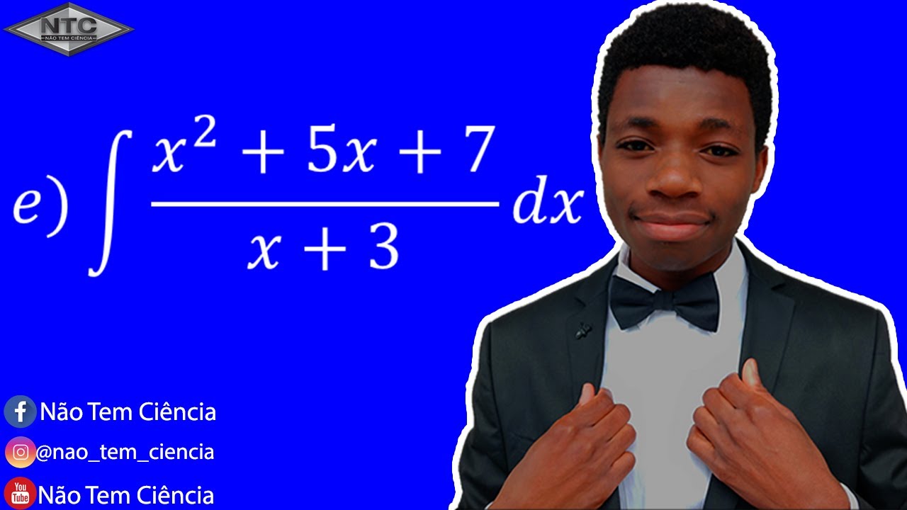 RESOLUÇÃO DE EXERCÍCIO | INTEGRAIS APLICANDO DIVISÃO DE POLINÓMIOS  - INTEGRAL DE (X^2 +5X+ 7)/(X+3)
