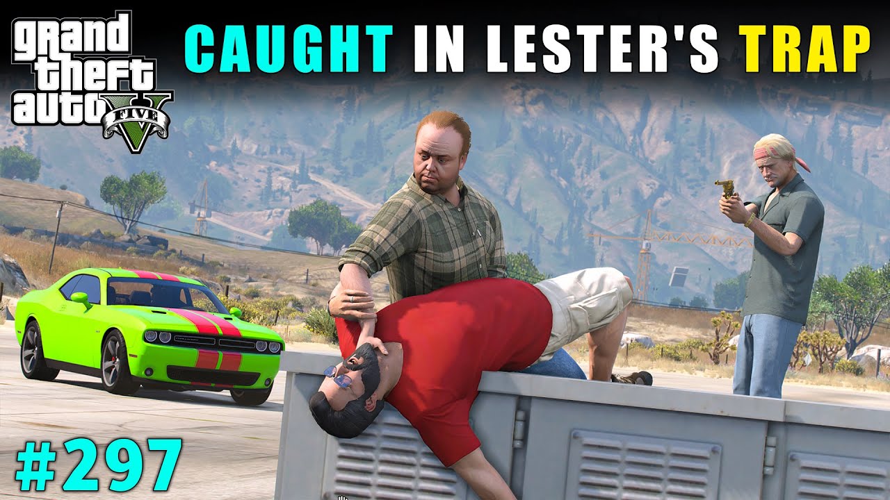 WE FALL INTO LESTER'S BIGGEST TRAP | GTA 5 GAMEPLAY #297 | GTA V