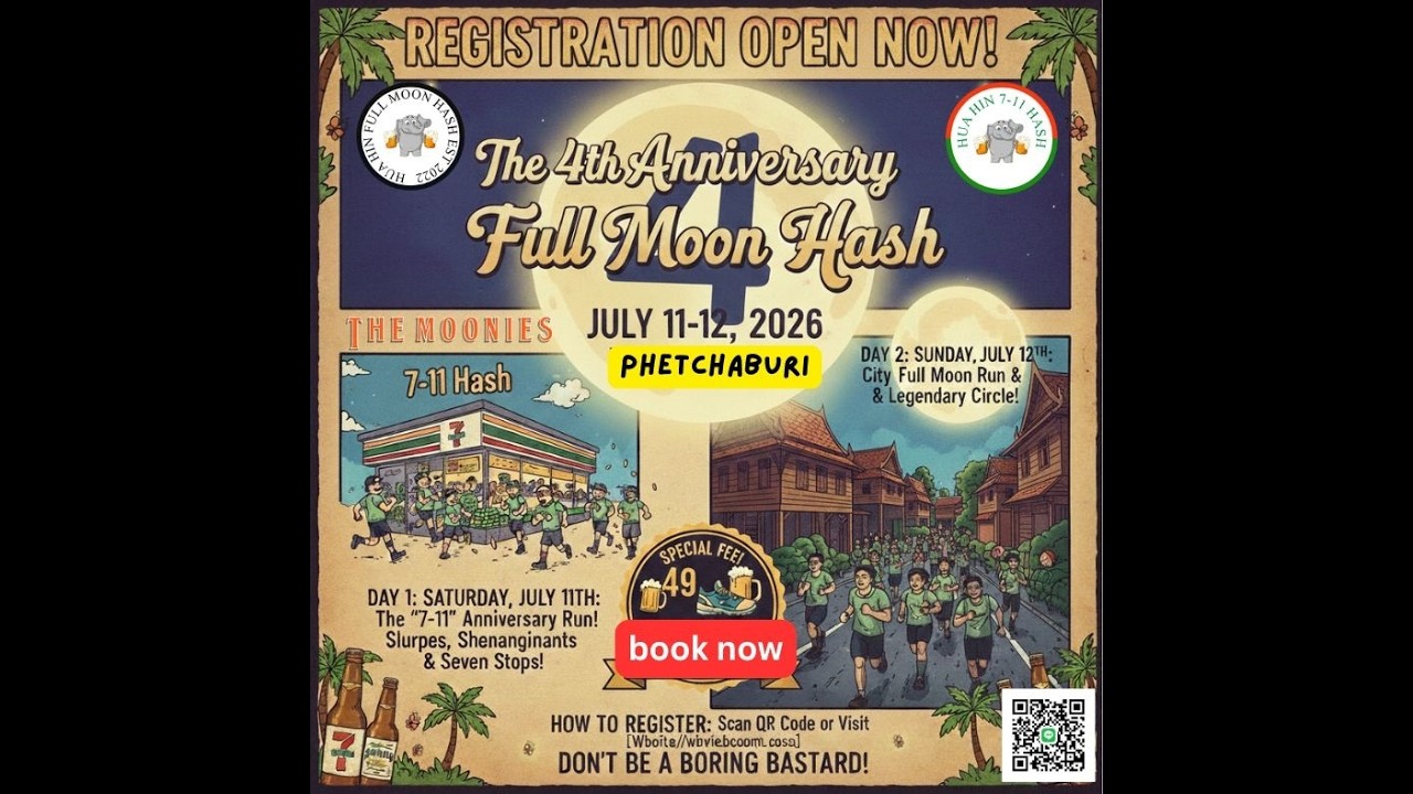 4th Anniversary Hua Hin Full Moon Hash weekend, Phetchaburi, 11,12th July
