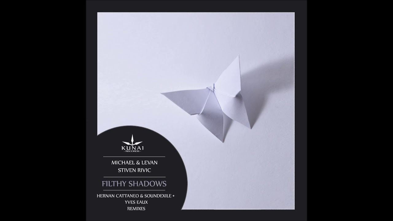 Michael & Levan, Stiven Rivic - Filthy Shadows (Yves Eaux Remix)