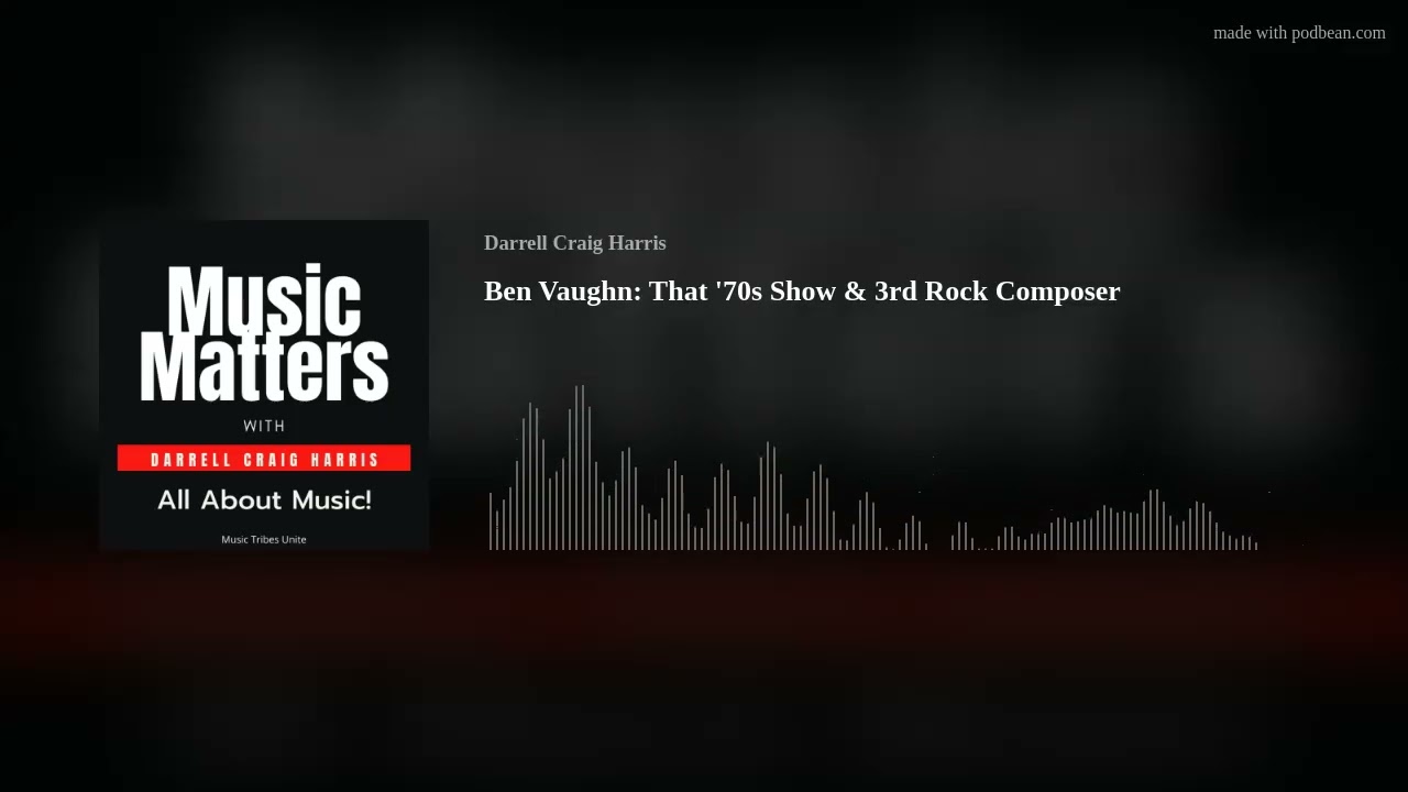 Ben Vaughn: That '70s Show & 3rd Rock Composer
