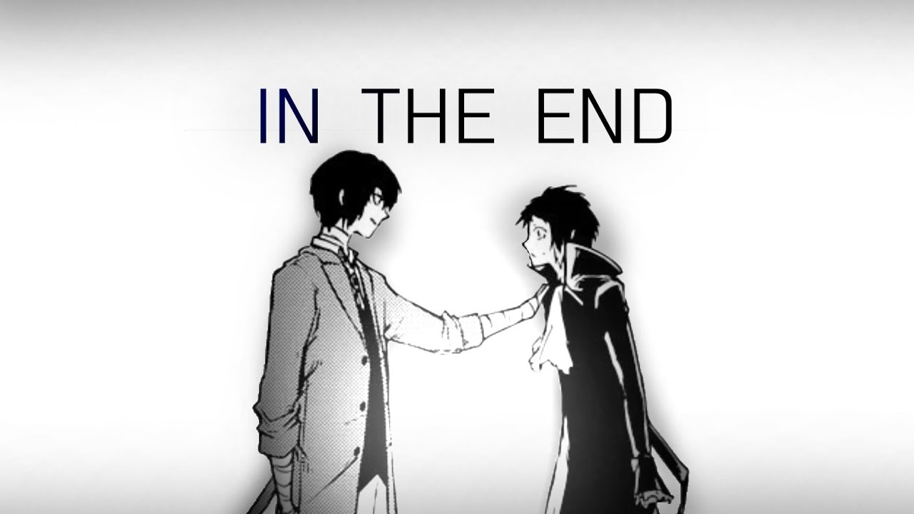 [Akutagawa & Dazai] - In The End ||AMV/EDIT||