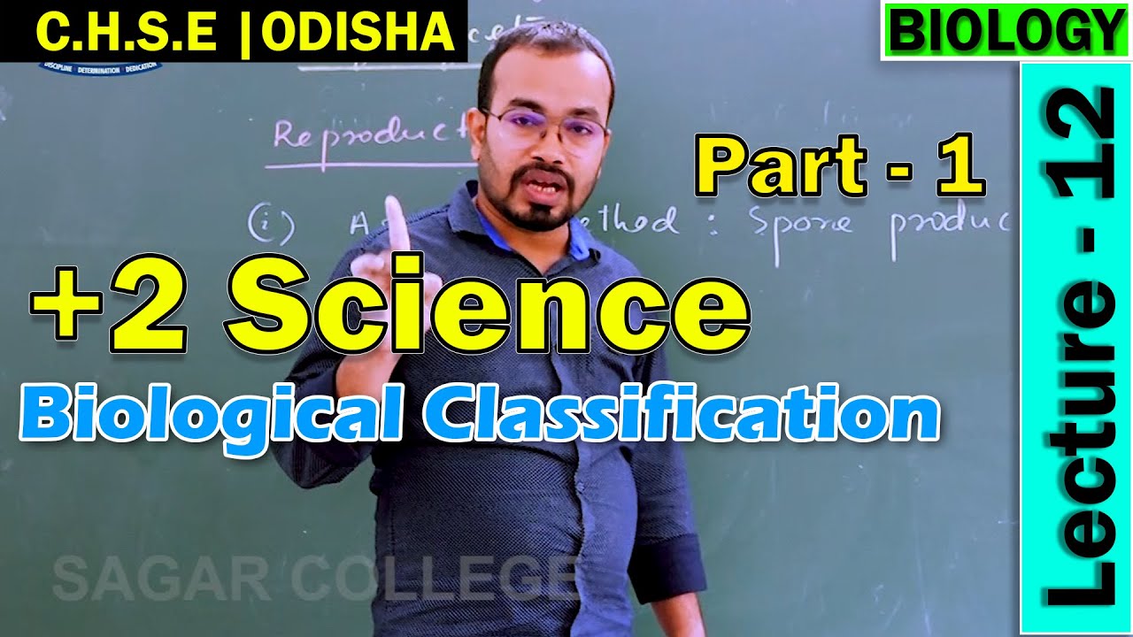 Biology | Biological Classification | Lecture 12 (part 1) | +2 Science Online Class | CHSE Odisha