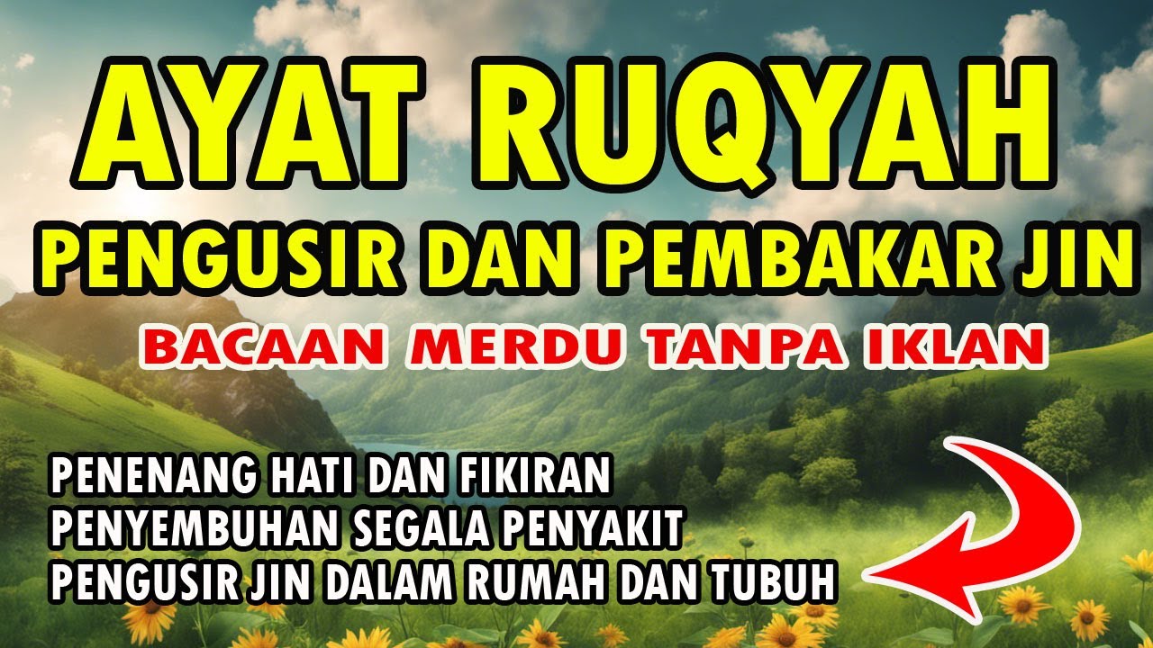 AYAT RUQYAH PENGUSIR DAN PEMBAKAR JIN