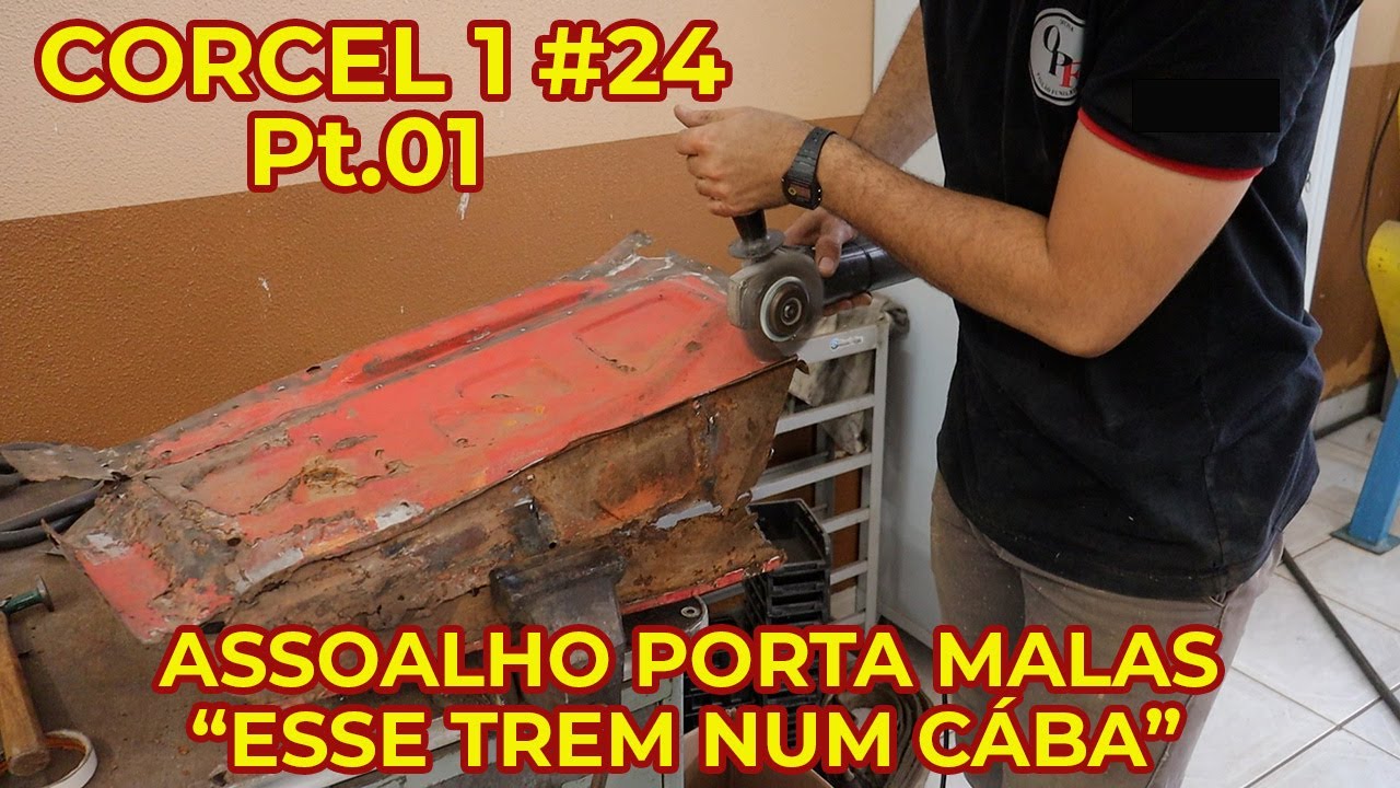 CORCEL 1 1972 #24 Pt.01 | Refazendo o Assoalho do Porta Malas!!