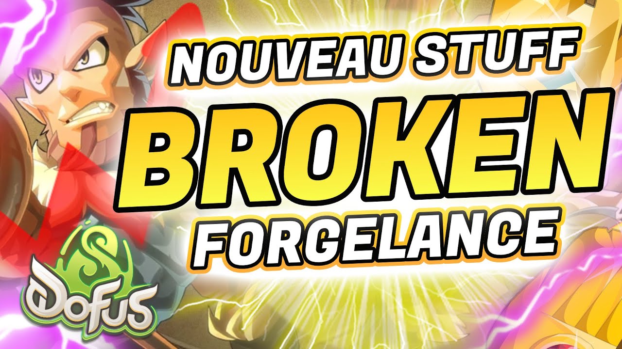 NOUVEAU STUFF BROKEN FORGELANCE DO POU SUR DOFUS 3.1