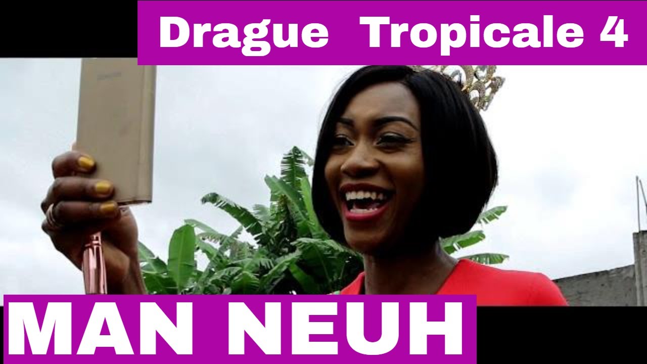 Man neuh - Drague Tropical Ultimat