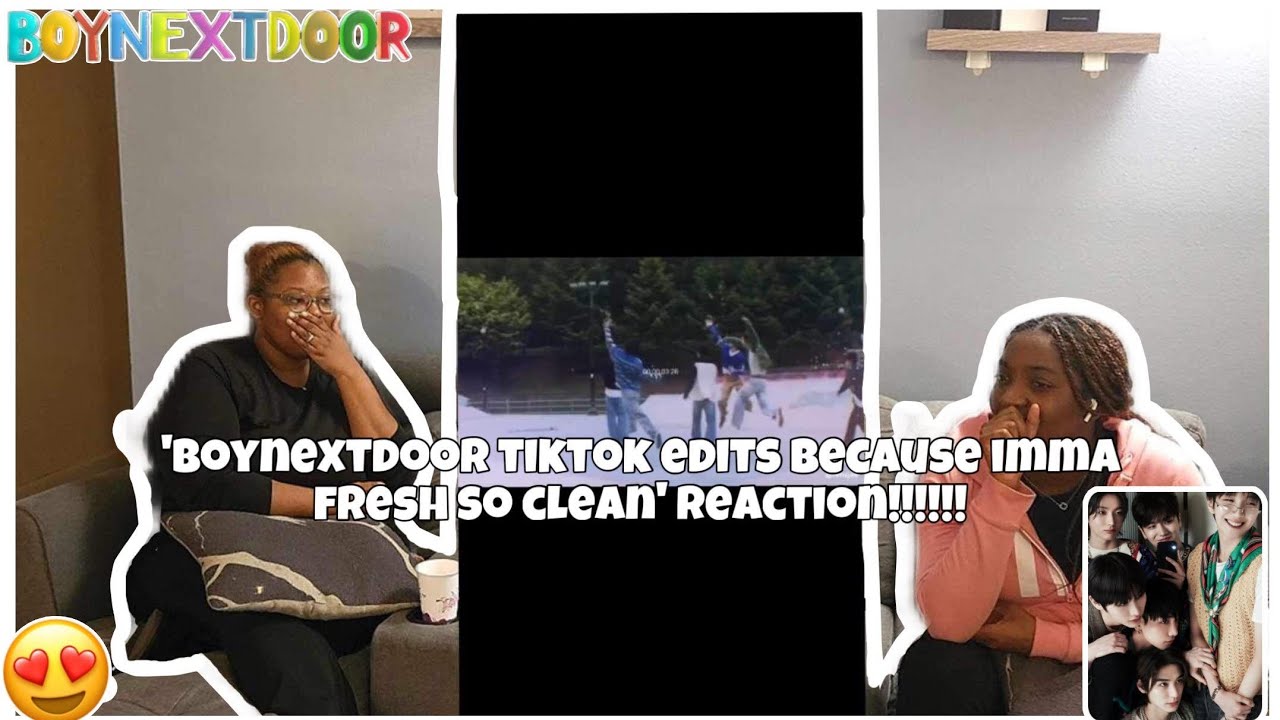 BOYNEXTDOOR TIKTOK EDITS BECAUSE IMMA FRESH SO CLEAN REACTION!!!!!!!🥰🩷🩷