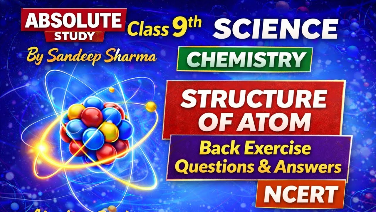 Class 9 Chemistry | Structure of Atom | Back Exercise Question Answers | NCERT | CBSE 