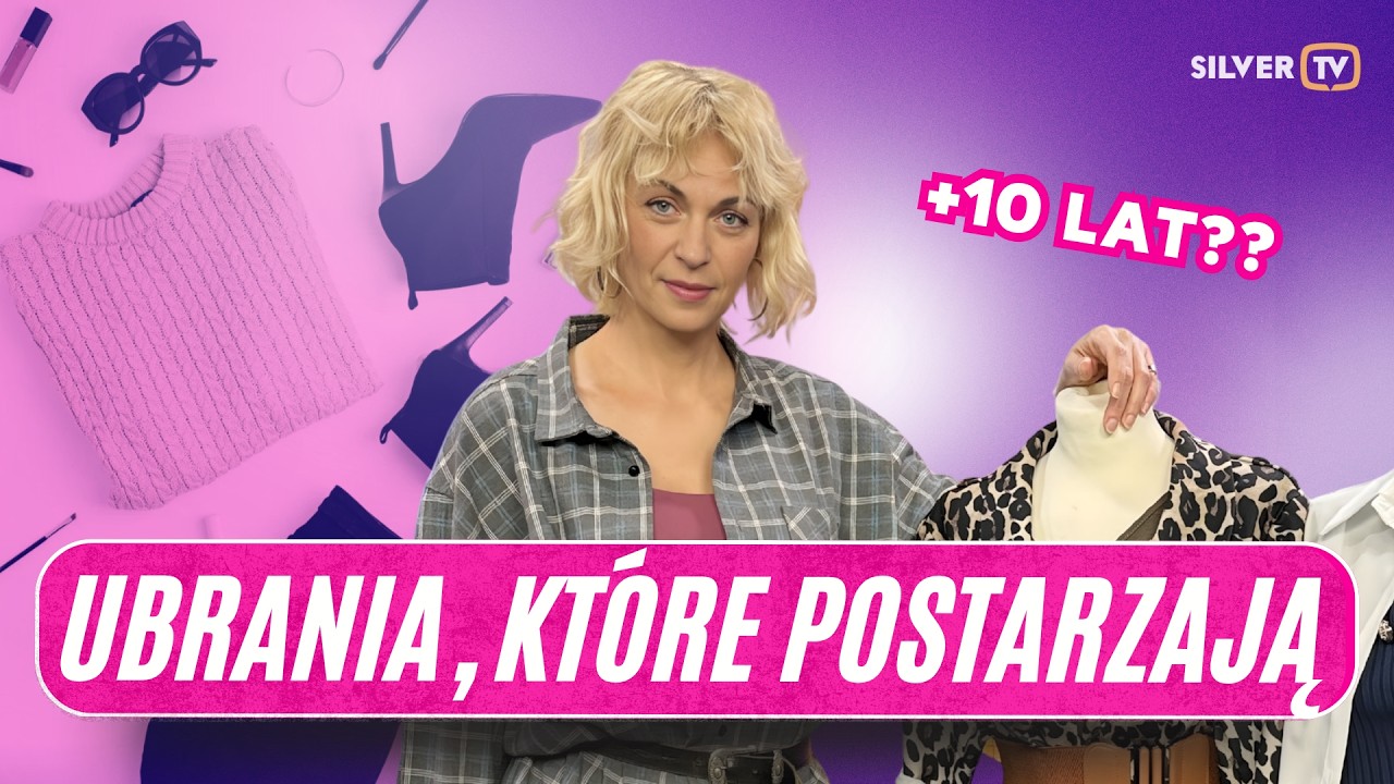 CO CIĘ POSTARZA? TE BŁĘDY W UBRANIACH DODAJĄ LAT