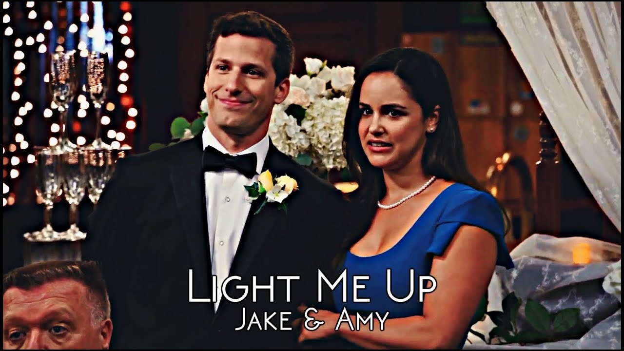 Jake & Amy || Light Me Up.