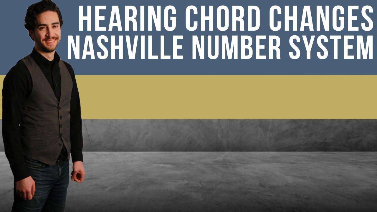 How to Hear Chord Changes and the Nashville Number System