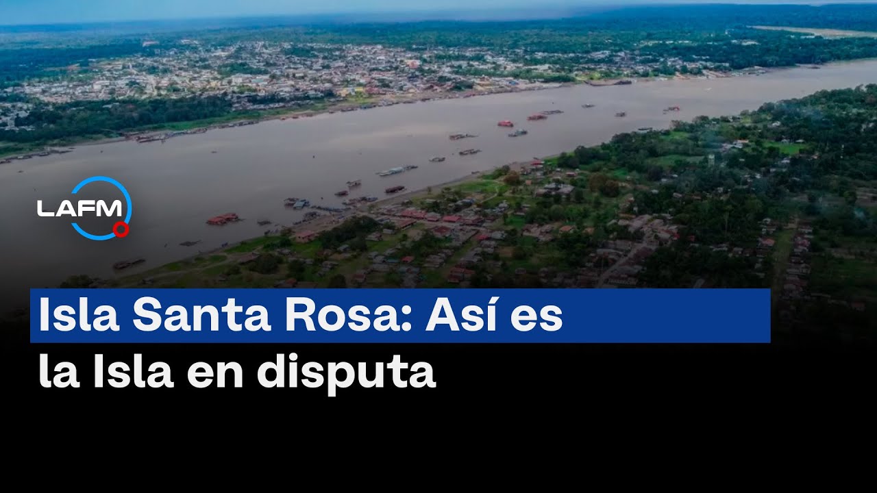 Isla Santa Rosa: el territorio en disputa entre Colombia y Perú que se siente peruano