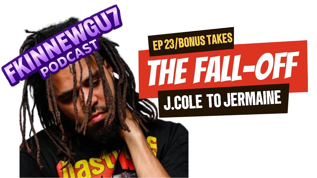 J. Cole’s The Fall-Off Era: From Jermaine to Legend | EP.022 | FKINN3WGU7