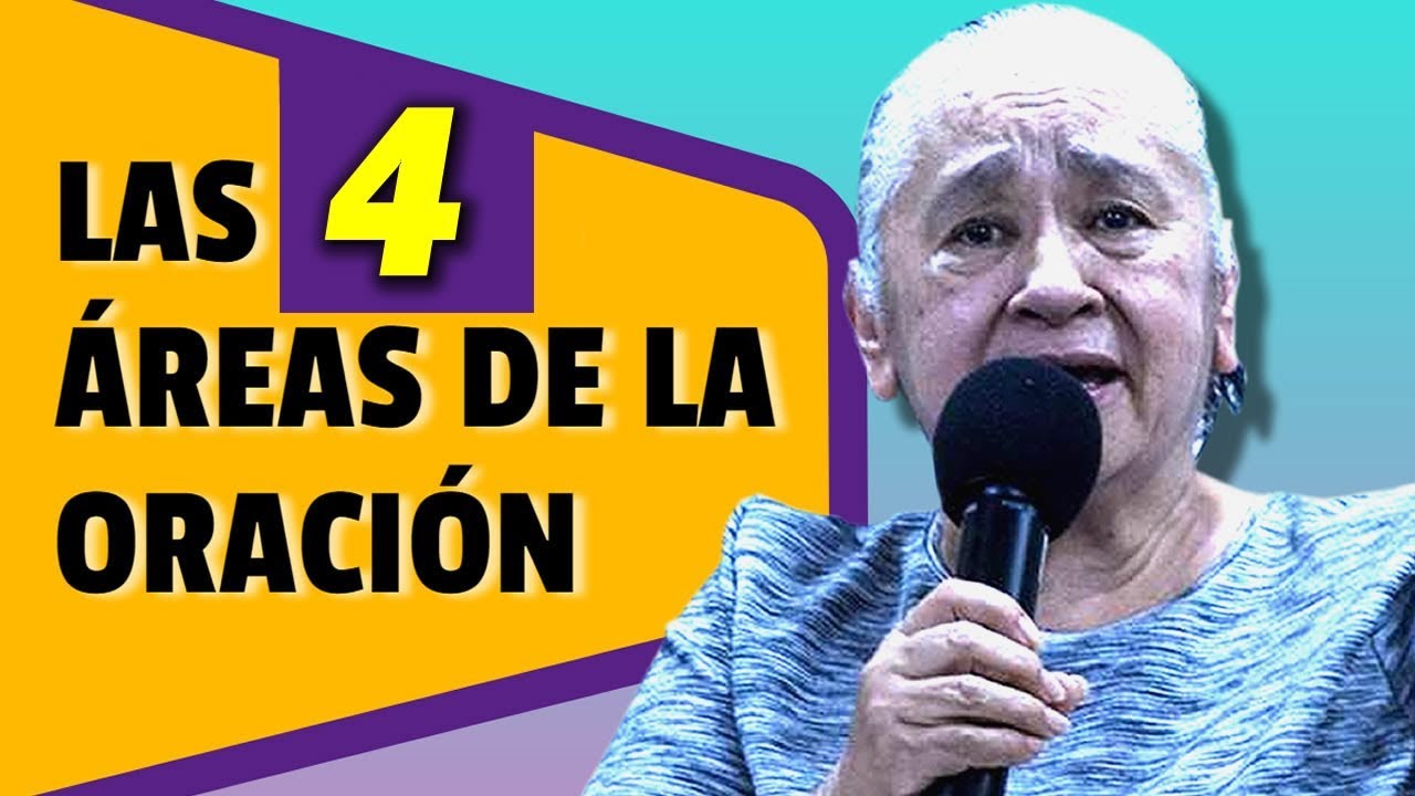 LAS CUATRO AREAS DE LA ORACÓN - LUZ MARINA DE GALVIS