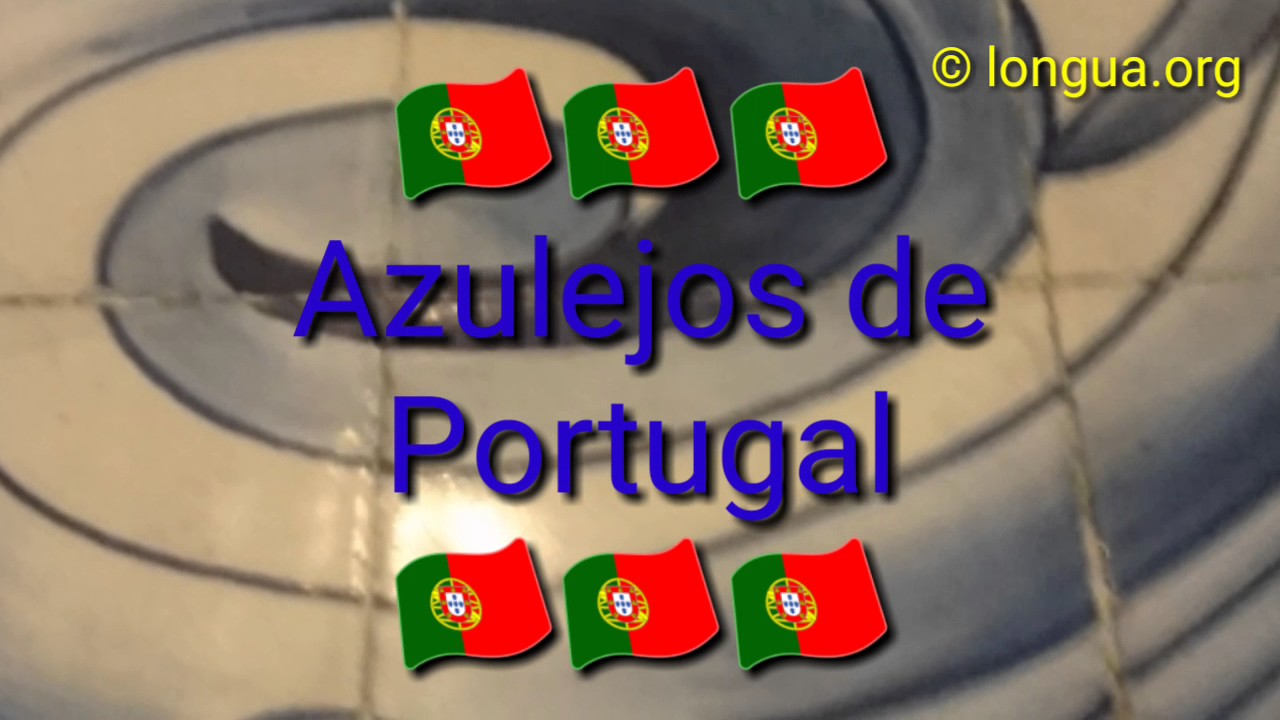 Azulejos de Portugal - longua.org