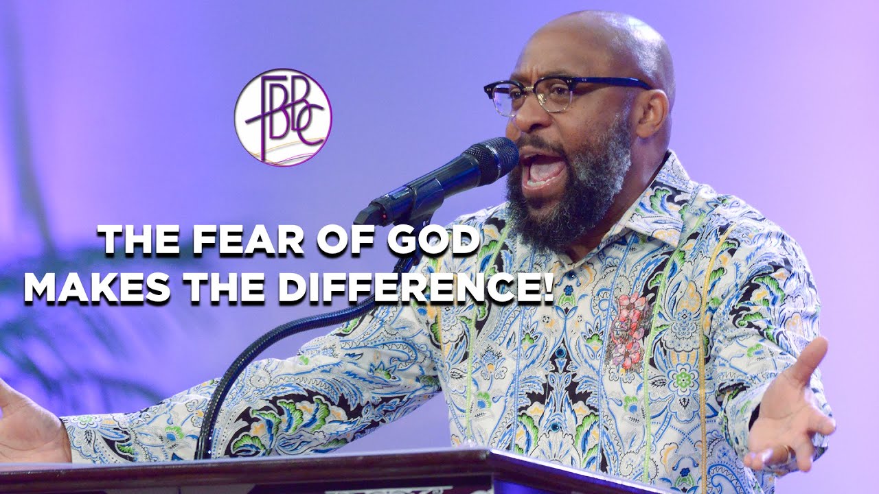 Pastor Tolan Morgan - The Fear of God Makes The Difference!