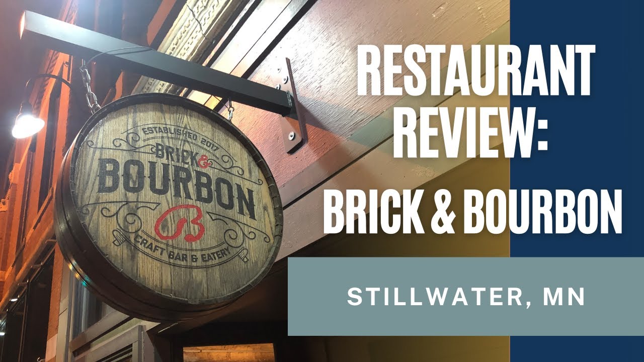 Brick & Bourbon Restaurant Review | Stillwater, MN