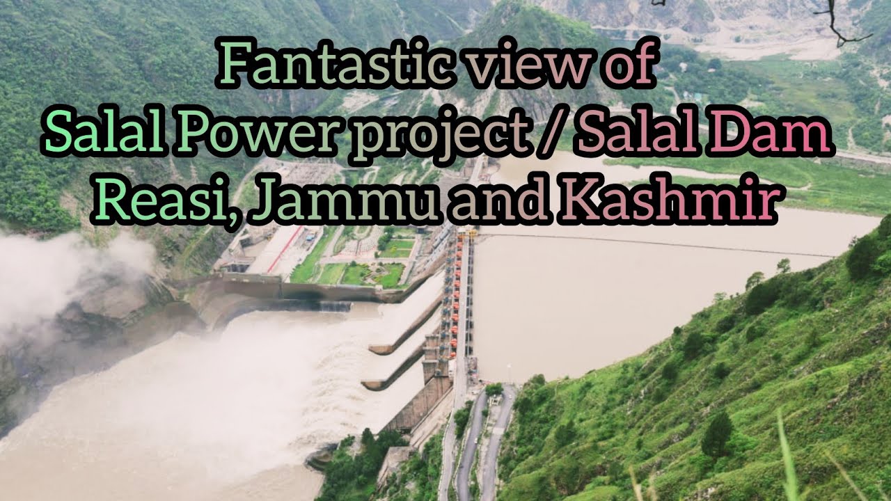 Fantastic view of Salal Power project || Salal dam Reasi || NHPC || Jammu and Kashmir