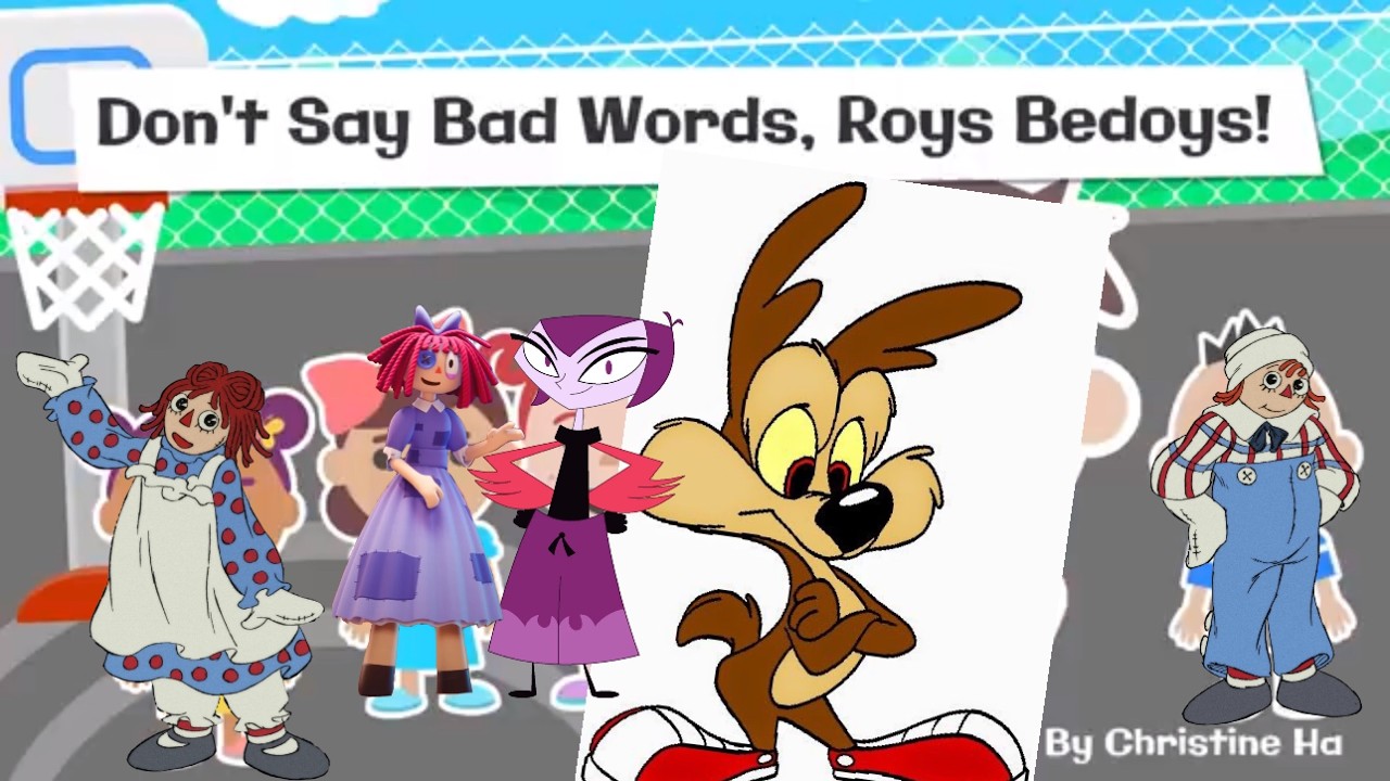 Don’t Say Bad Words, Roys Bedoys!