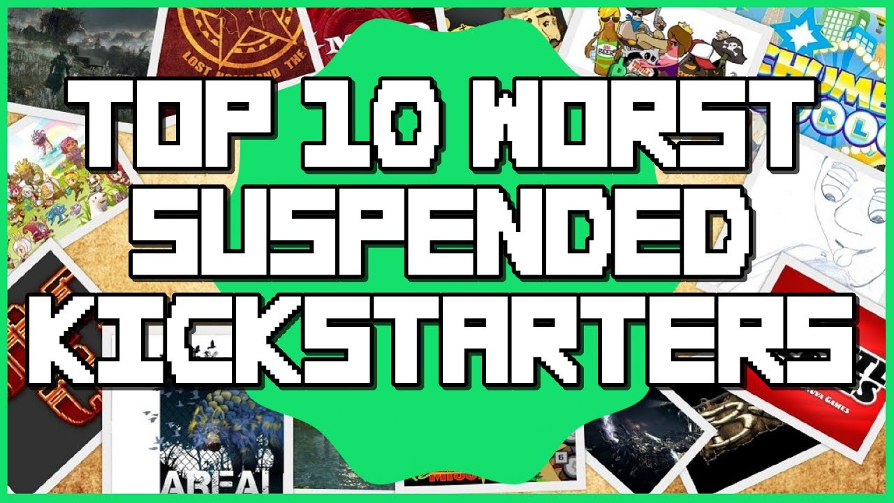 Top 10 Worst Games Suspended by Kickstarter