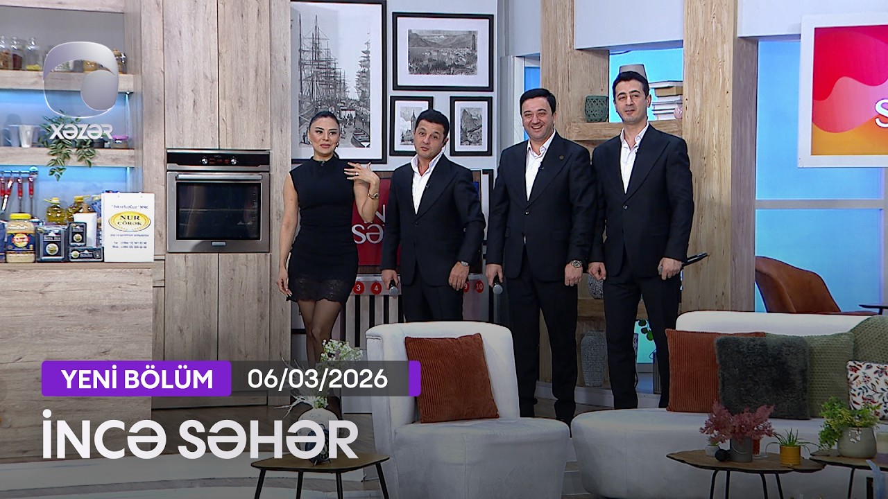 İncə Səhər - 06.03.2026