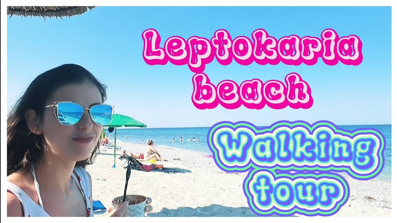 Leptokaria Beach 2023 Walking Tour Greece-Leptokarija 2023 Plaža 4K