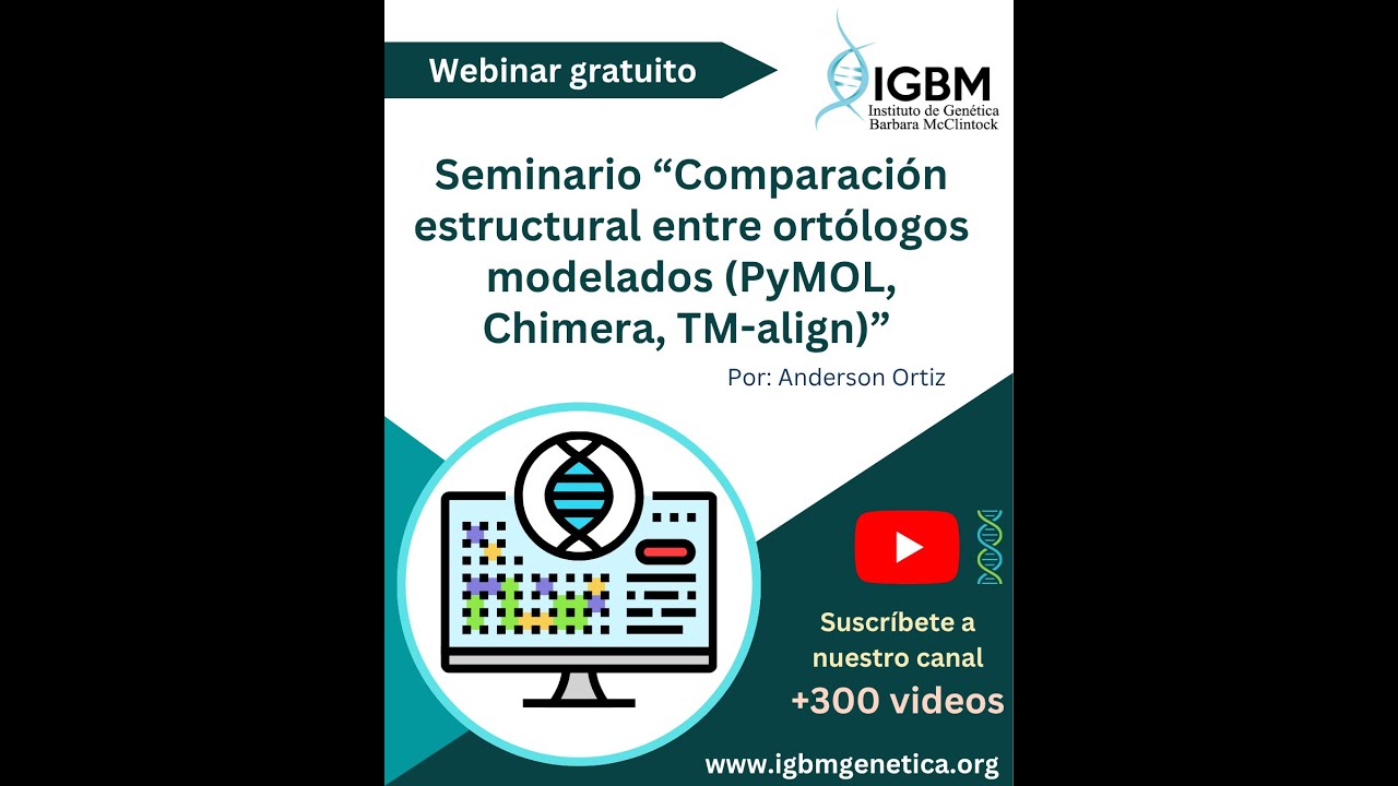Seminario: Comparación estructural entre ortólogos modelados (PyMOL, Chimera, TM align)