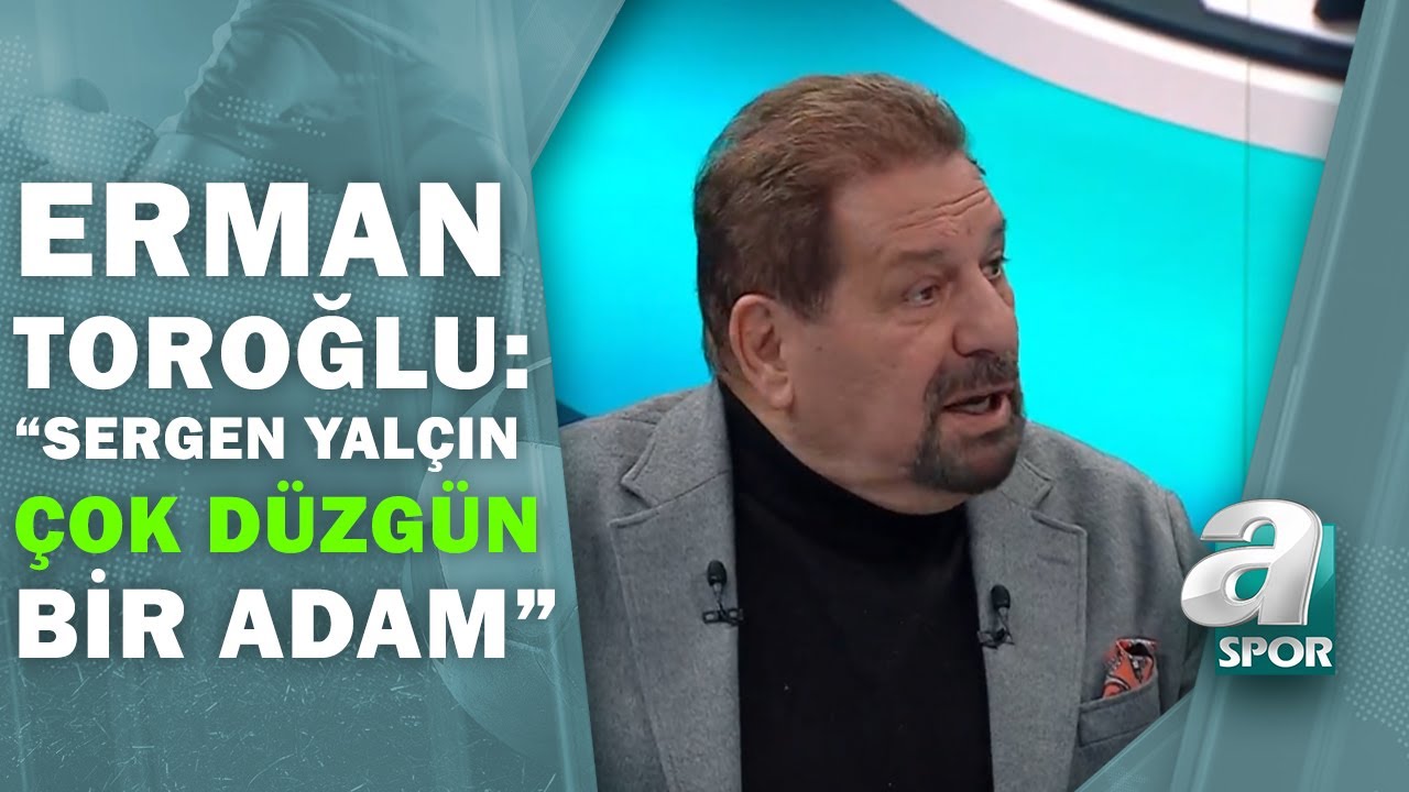 Erman Toroğlu: 
