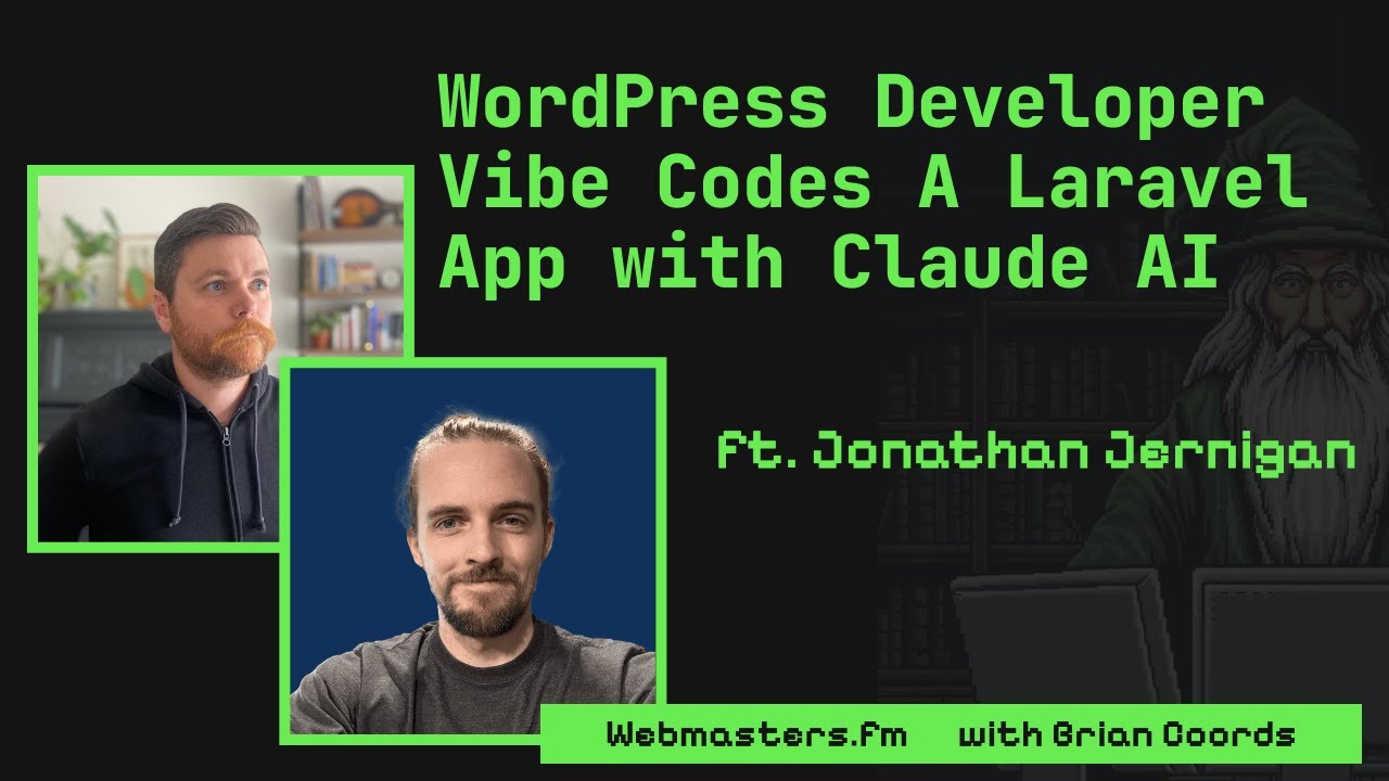 WordPress Developer Vibe Codes A Laravel App with Claude AI ft. Jonathan Jernigan