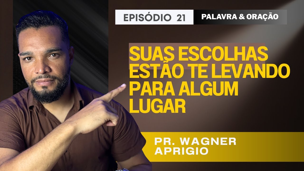 Uma ESCOLHA pode MUDAR a sua VIDA | PALAVRA & ORAÇÃO #escolhasdifíceis 