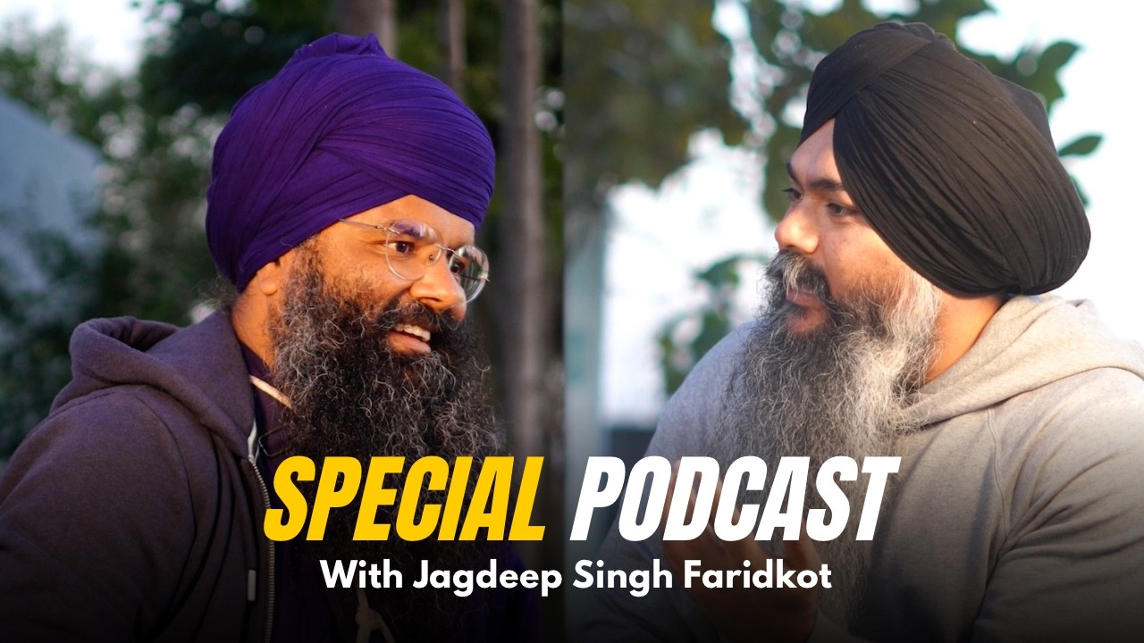 ਉੱਜੜ ਜਾਣ ਦਾ ਵਰ ਪਾ ਲੈਣ ਵਾਲਿਆਂ ਦੀਆਂ ਗੱਲਾਂ ਬਾਤਾਂ | Podcast With Jagdeep Singh Faridkot | Gurmilap Singh
