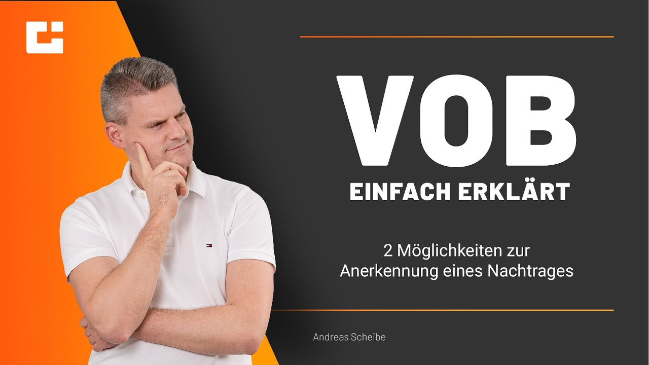 VOB einfach erklärt:  Wann gilt ein Nachtrag als anerkannt?