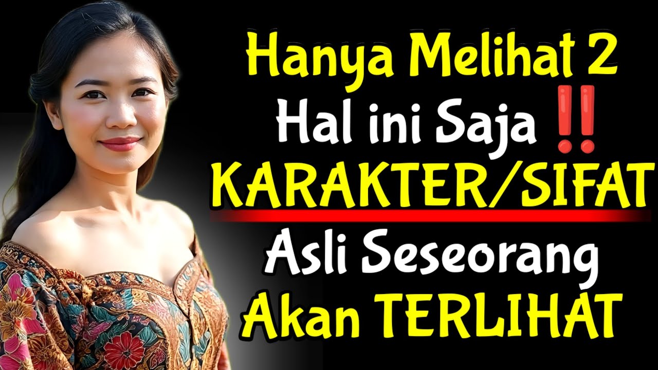 Anda dapat melihat karakter seseorang yang sebenarnya dengan memperhatikan dua hal ini saja‼️