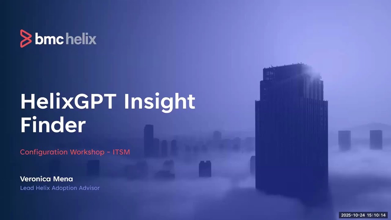 Workshop: Helix Insight Finder - Guided Learning Experiences BMC HelixGPT